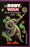The Body at War: The Story of Our Immune System Medicine