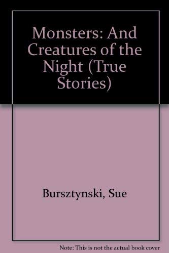 Monsters and Creatures of the Night (True Stories Series) Religion & Esotericism