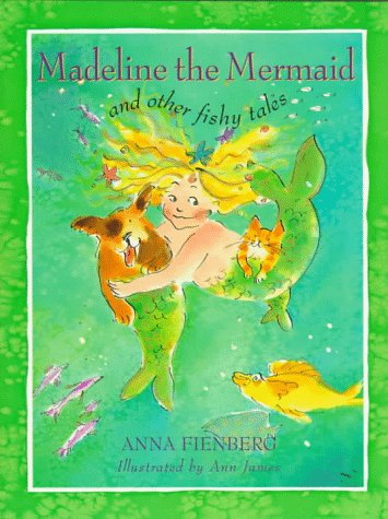 Madeline the Mermaid and Other Fishy Tales Fairy Tales & Legends