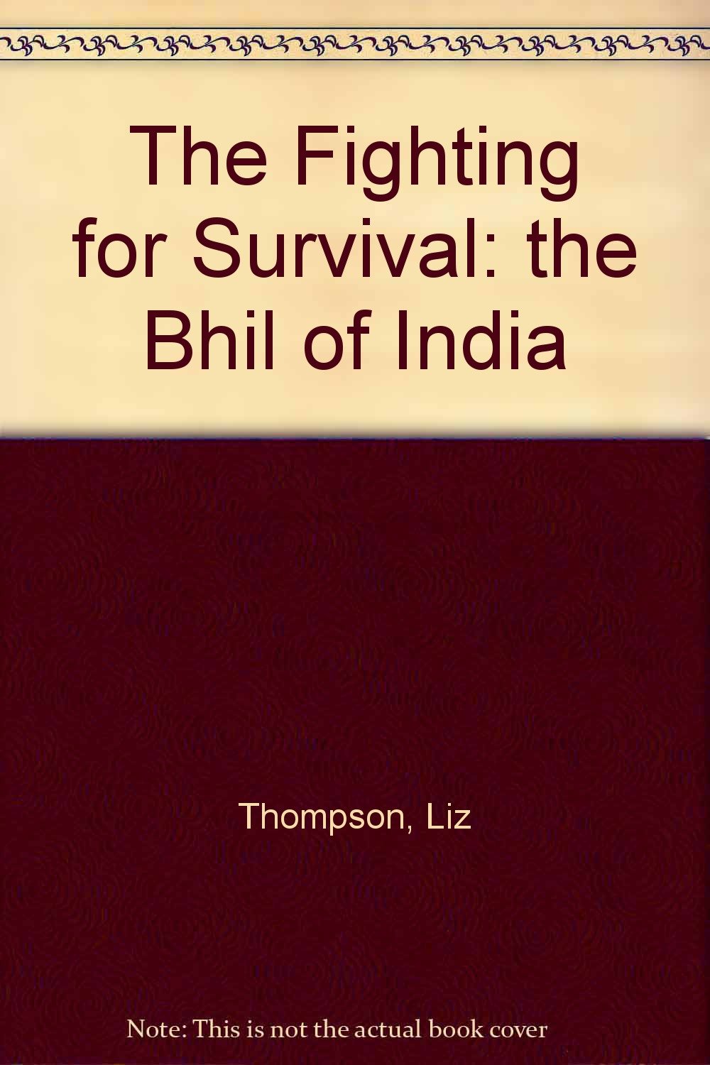 The Fighting for Survival: the Bhil of India book