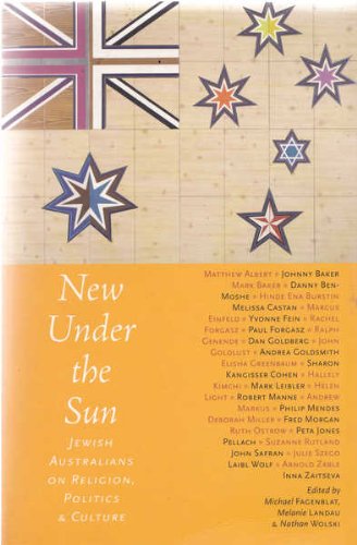 New Under the Sun , Jewish Australians on Religion, Politics & Culture book