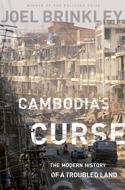 Cambodia's Curse : The Modern History of a Trouble Books