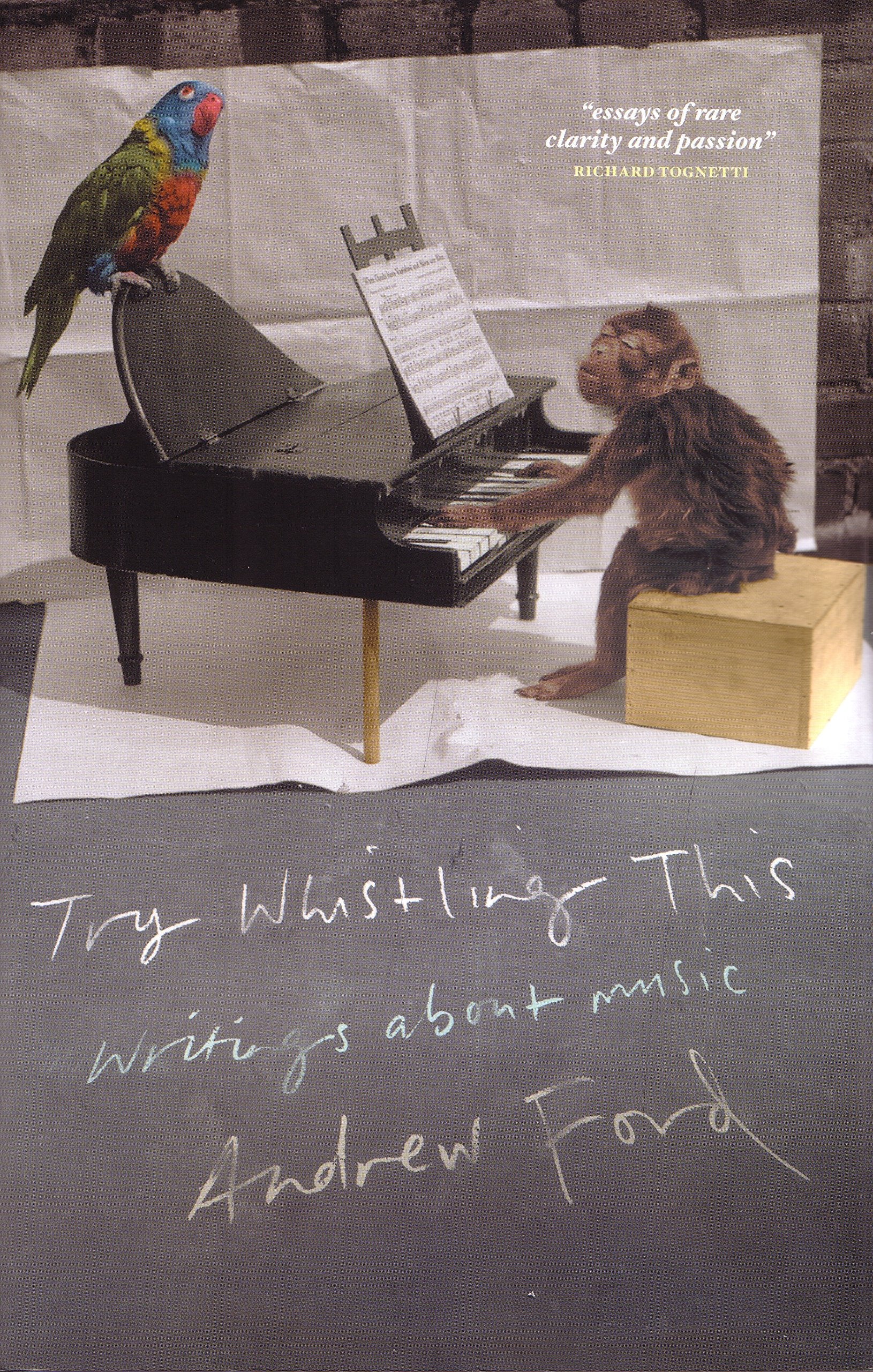 Try Whistling This: Writings on Music Arts & Music