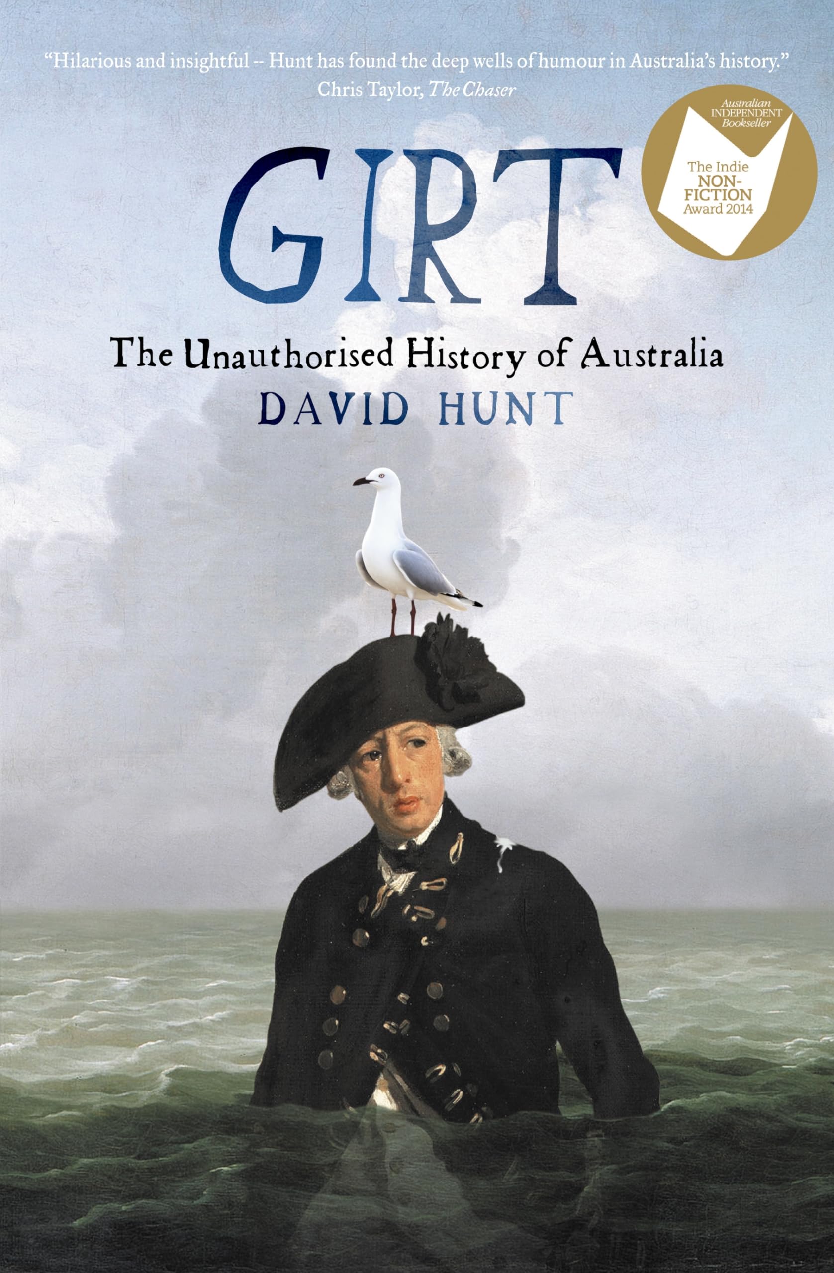 Girt: The Unauthorised History of Australia Politics & History
