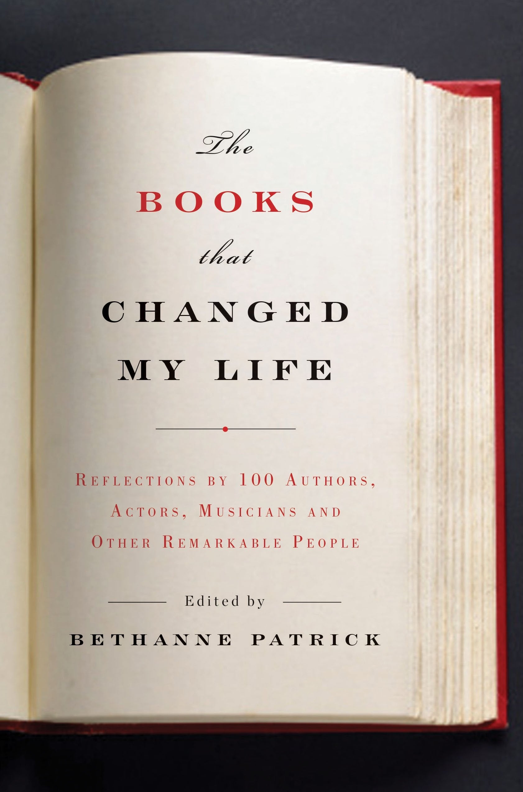 The Books that Changed My Life: Reflections by 100 Authors, Actors, Musicians, and Other Remarkable People Books