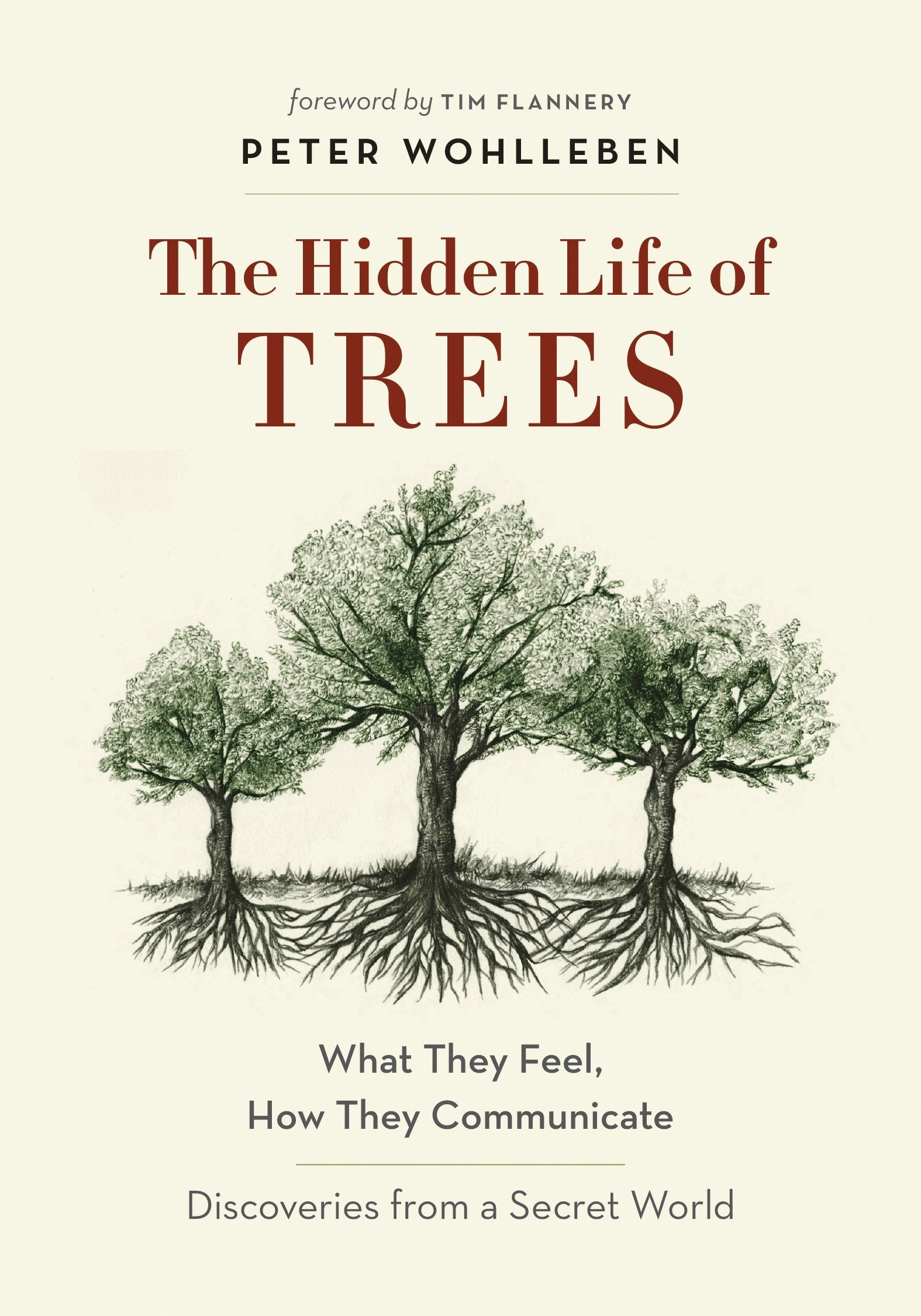 The Hidden Life of Trees: What They Feel, How They Communicate - Discoveries from a Secret World Books