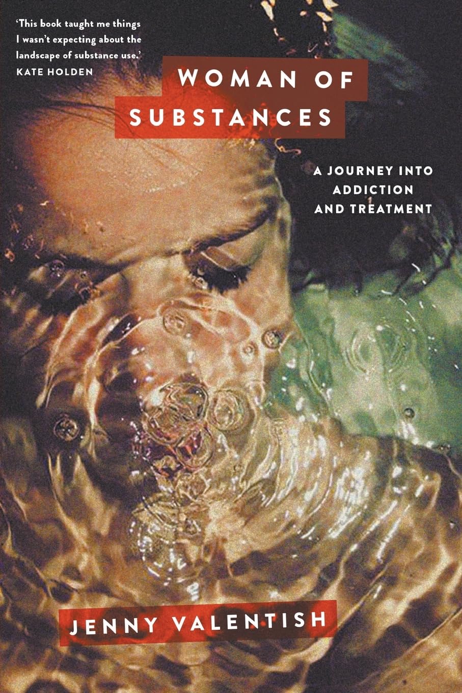 Woman of Substances: A Journey into Addiction and Treatment book