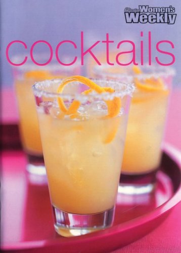 Cocktails ("Australian Women's Weekly" Home Library) Leisure, Home & Garden