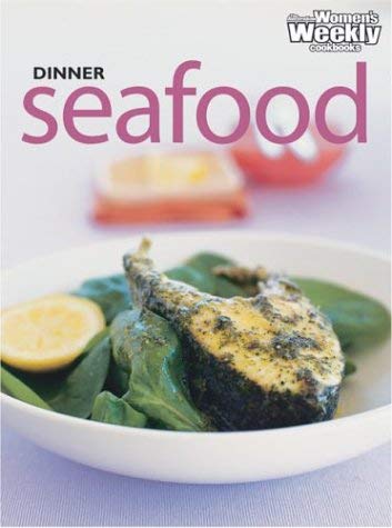 Dinner Seafood ("Australian Women's Weekly" Home Library) Leisure, Home & Garden