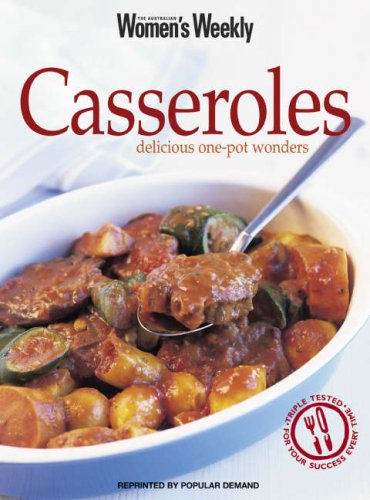 Casseroles: Delicious One-pot Wonders (The Australian Women's Weekly) Leisure, Home & Garden