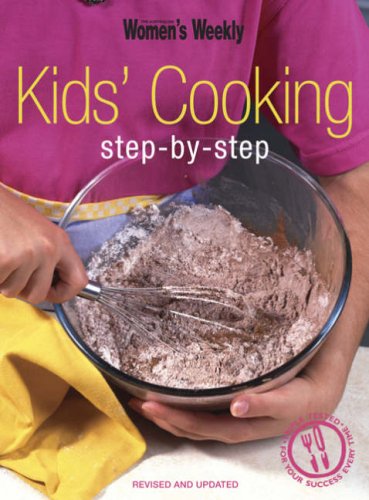Kids Cooking Step By Step (The Australian Women's Weekly Essentials) Non-fiction books for kids