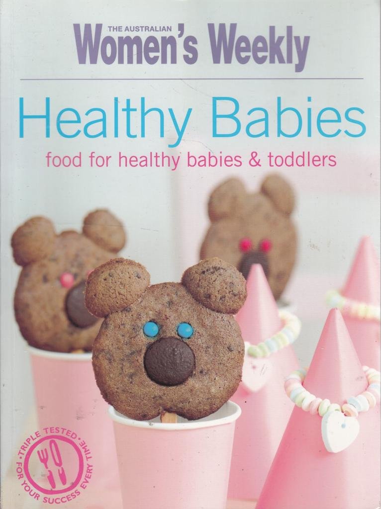 Food for Healthy Babies and Toddlers (The Australian Women's Weekly: New Essentials) Leisure, Home & Garden
