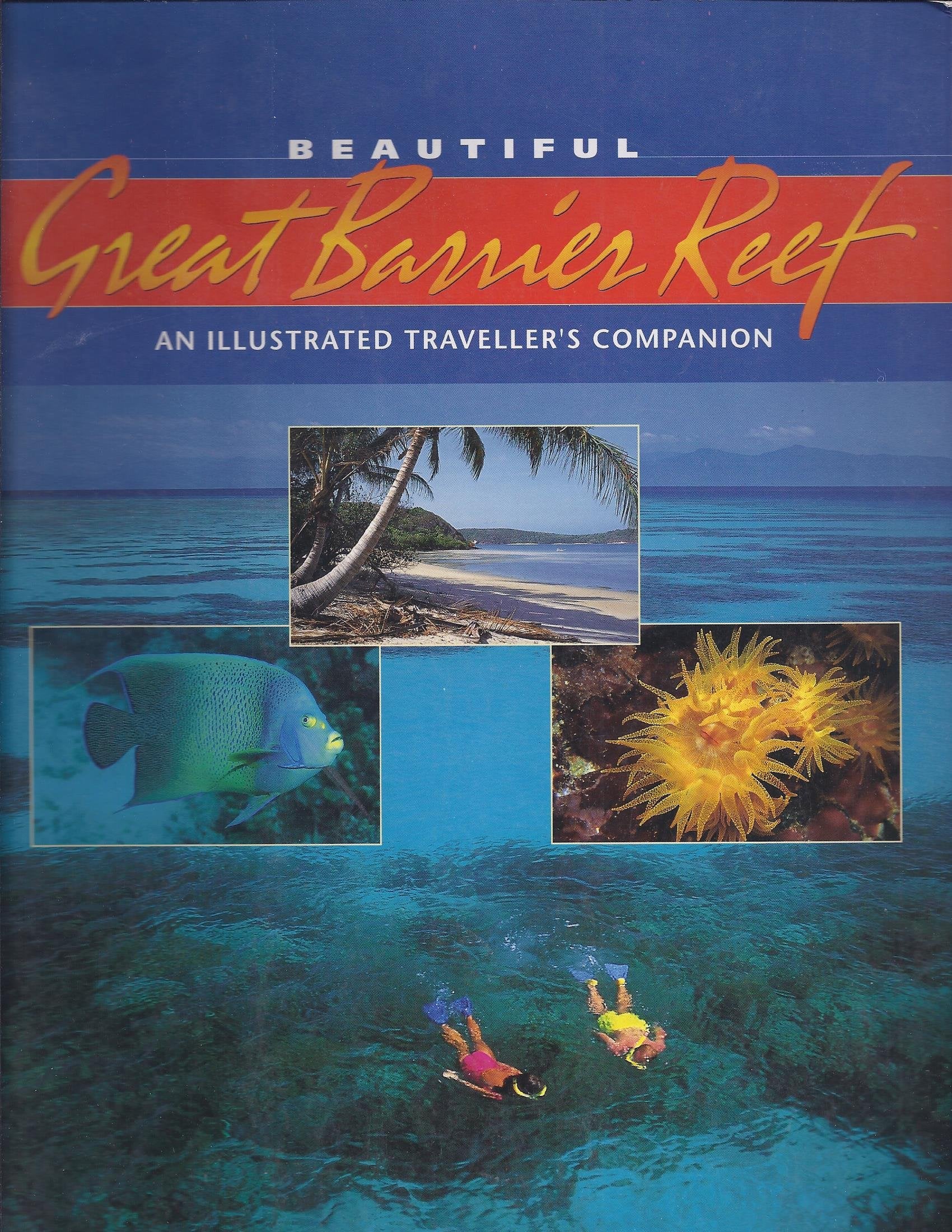 Beautiful Great Barrier Reef: An Illustrated Traveller's Companion Leisure, Home & Garden
