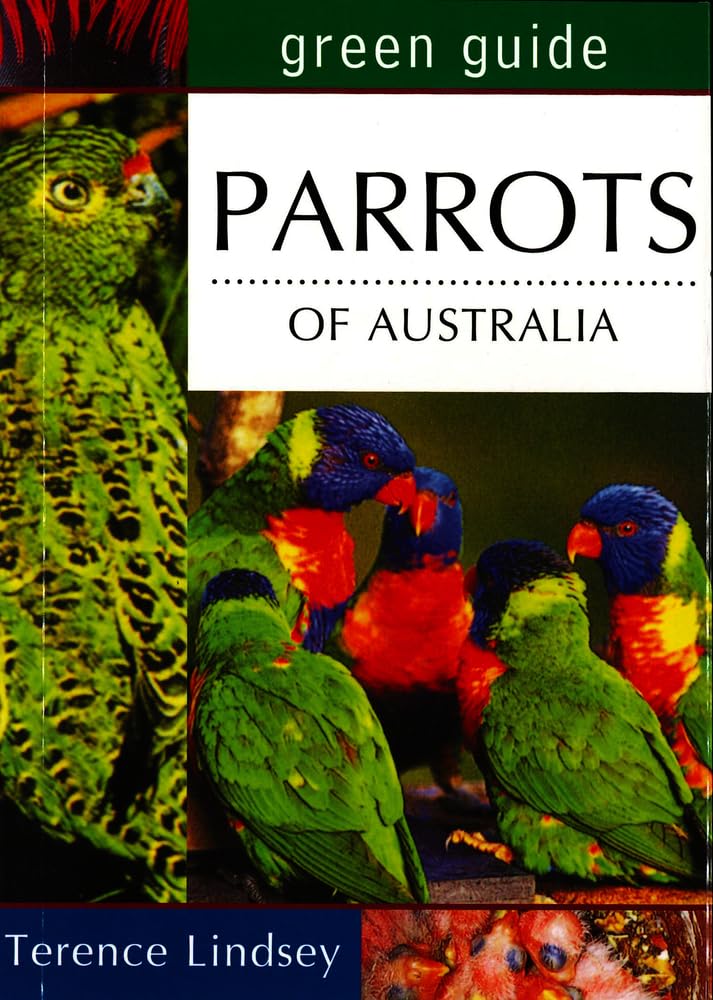 Green Guide Parrots of Australia: Behavioural insights, action photography Mathematics