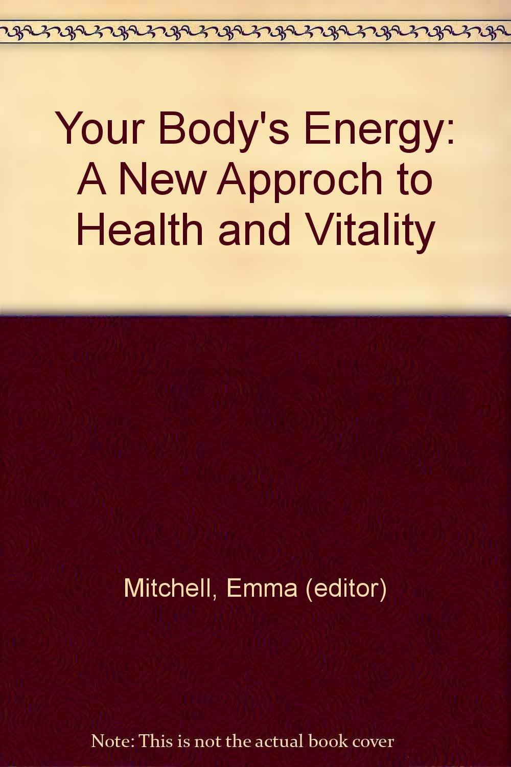 Your Body's Energy: A New Approch to Health and Vitality book