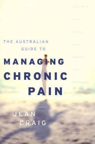 The Australian Guide to Managing Chronic Pain Health, Nutrition & Fitness