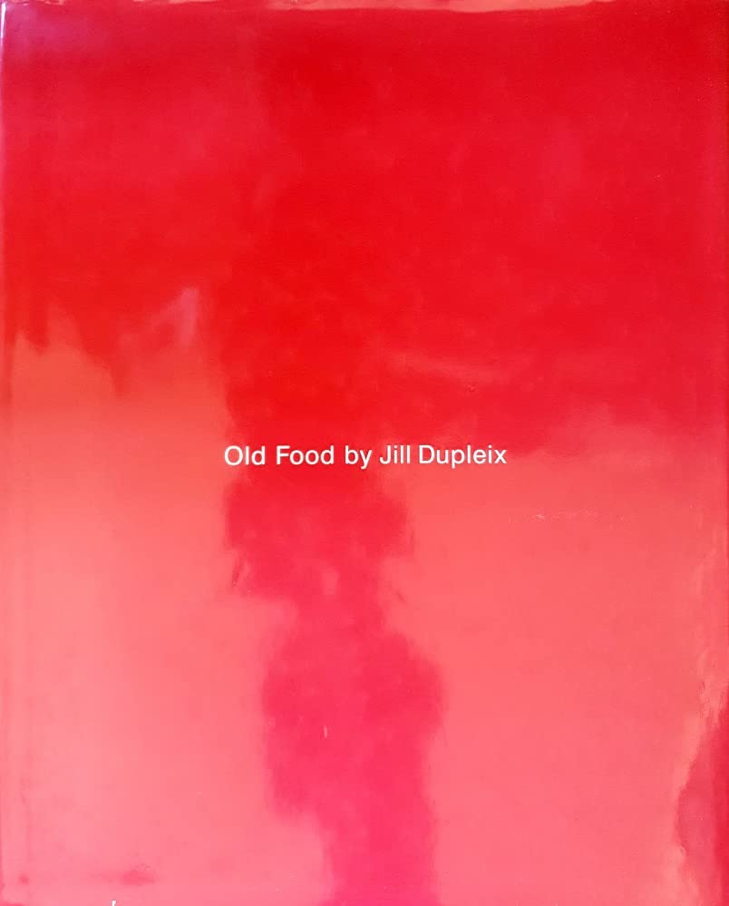 Old Food: New Ways with Old Favourites Leisure, Home & Garden