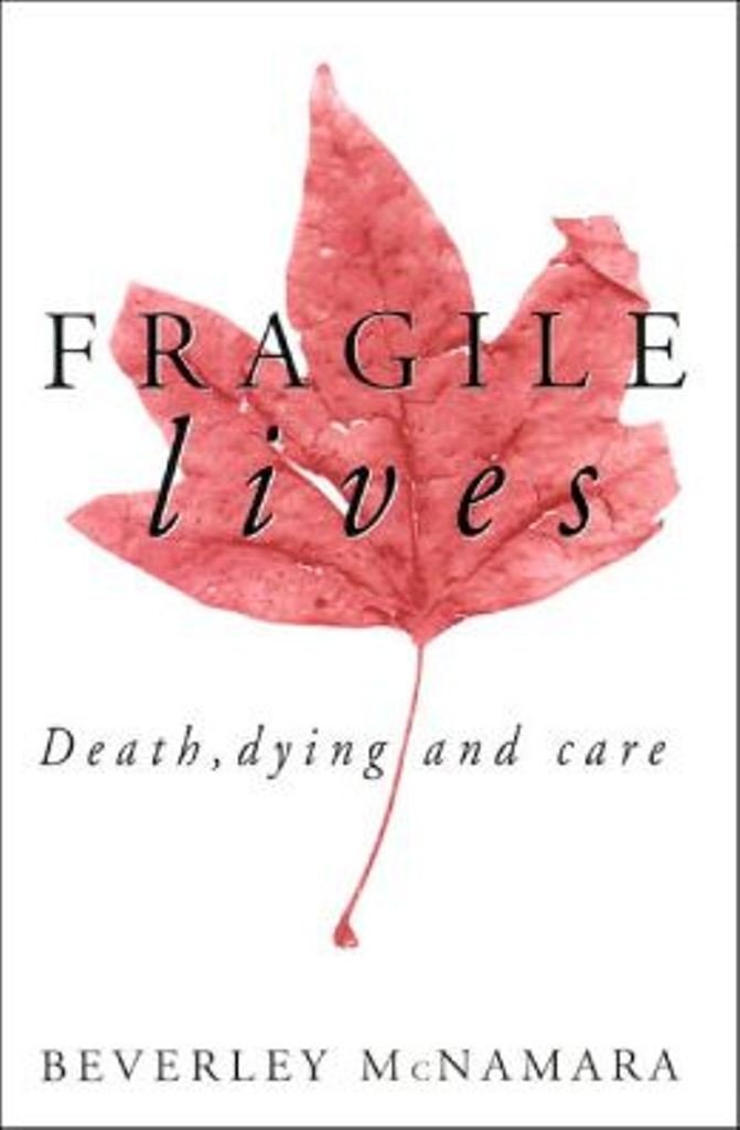Fragile Lives: Death, Dying and Care book