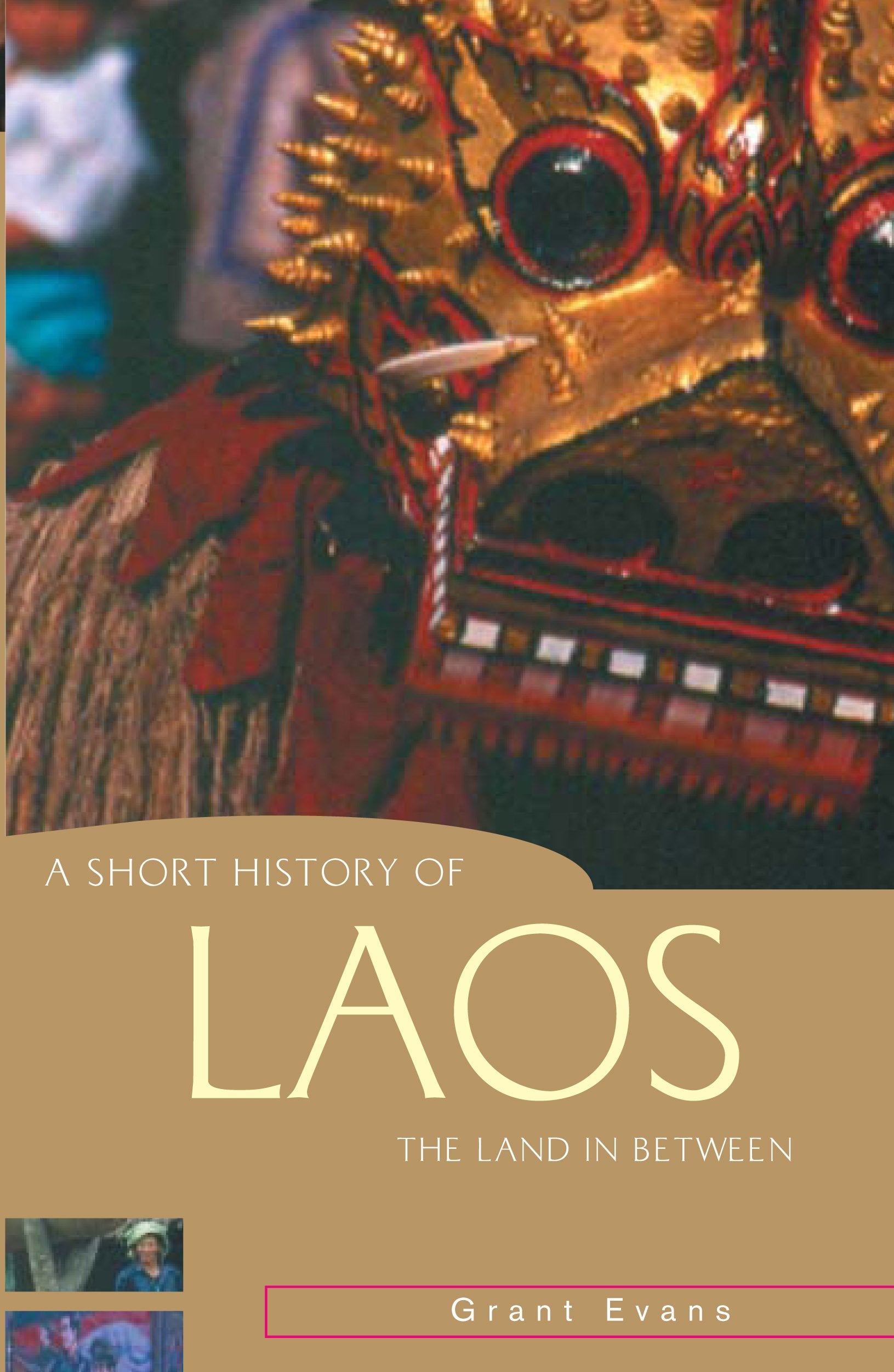 A Short History of Laos: The Land in Between (Short History of Asia Series) Social Sciences
