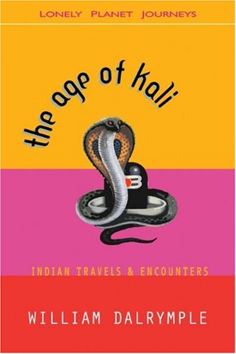 The Age of Kali: Indian Travels and Encounters book