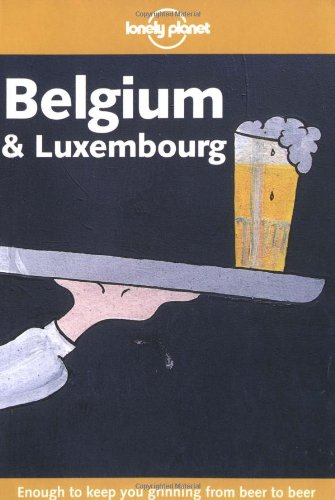 Belgium and Luxembourg (Lonely Planet Country Guides) Leisure, Home & Garden
