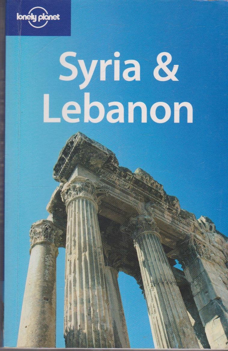 Lonely Planet Syria & Lebanon (LONELY PLANET SYRIA AND LEBANON) Leisure, Home & Garden