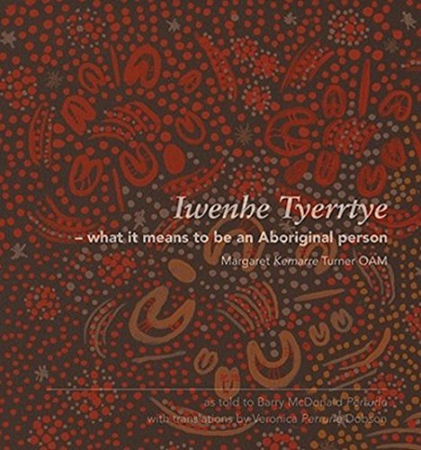 Iwenhe Tyerrtye: What It Means to Be an Aboriginal Person book