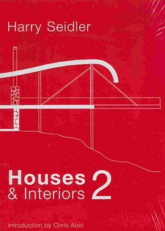 Harry Seidler: Houses 2 Recent Houses: Houses and Interiors Architecture