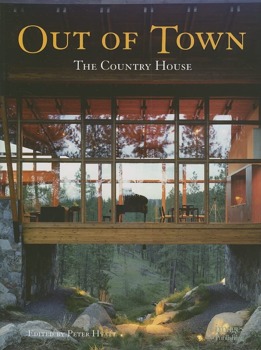 Out of Town The Country House Architecture