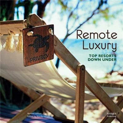 Product Image: Remote Luxury : Top Resorts Down Under