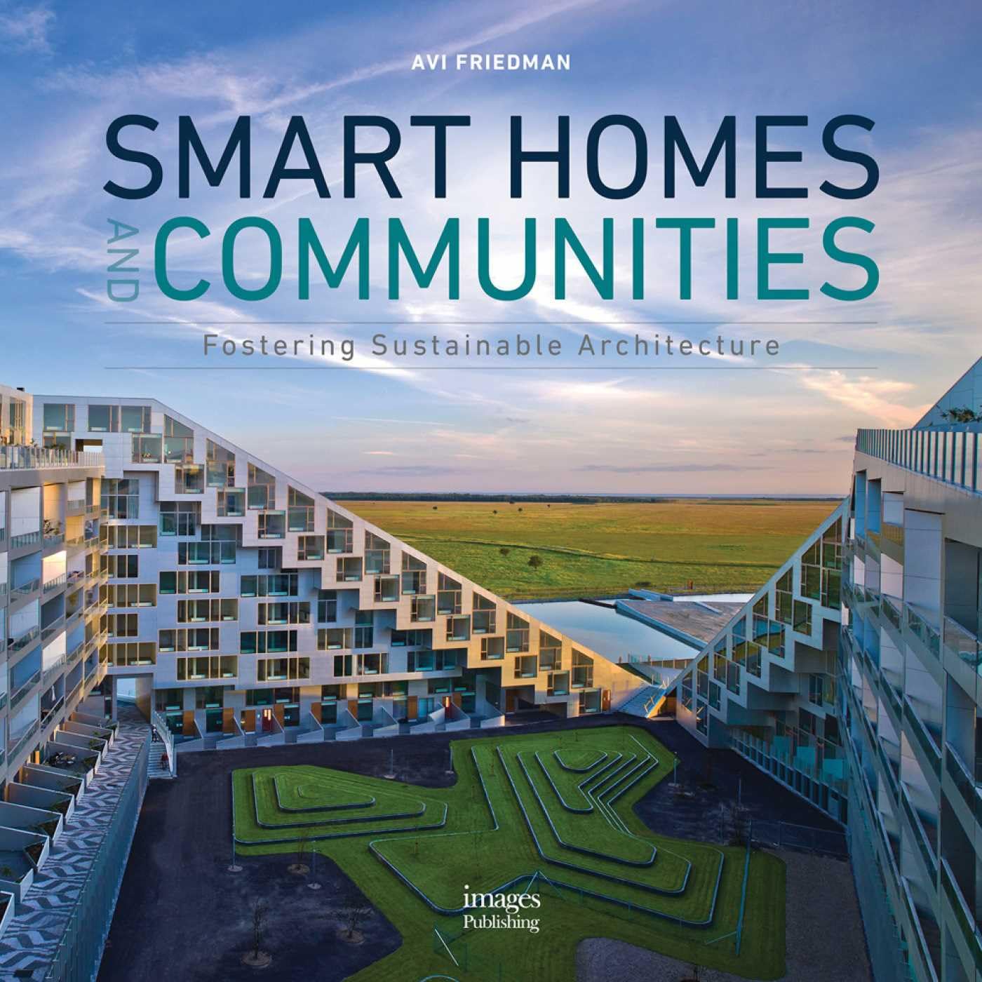 Smart Homes and Communities: Fostering Sustainable Architecture book
