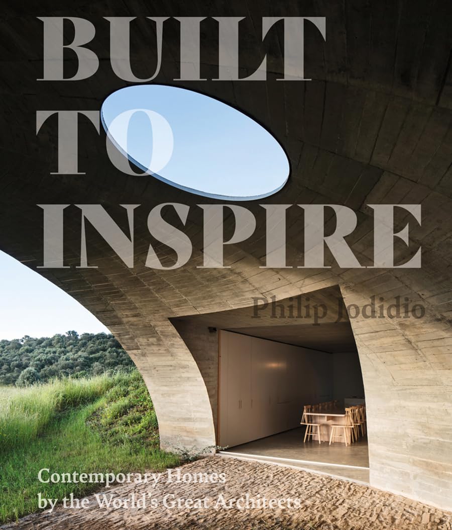 Built to Inspire: Contemporary Homes by the World's Great Architects Architecture
