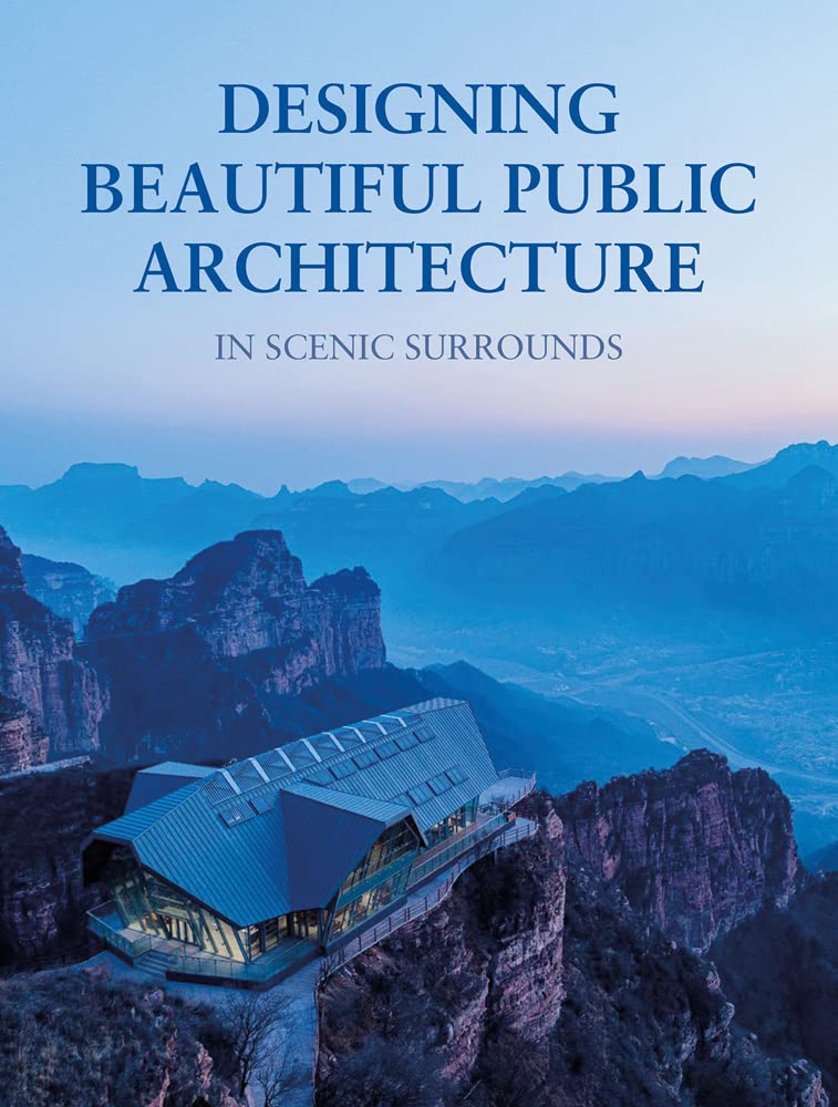Designing Beautiful Public Architecture in Scenic Surrounds Architecture