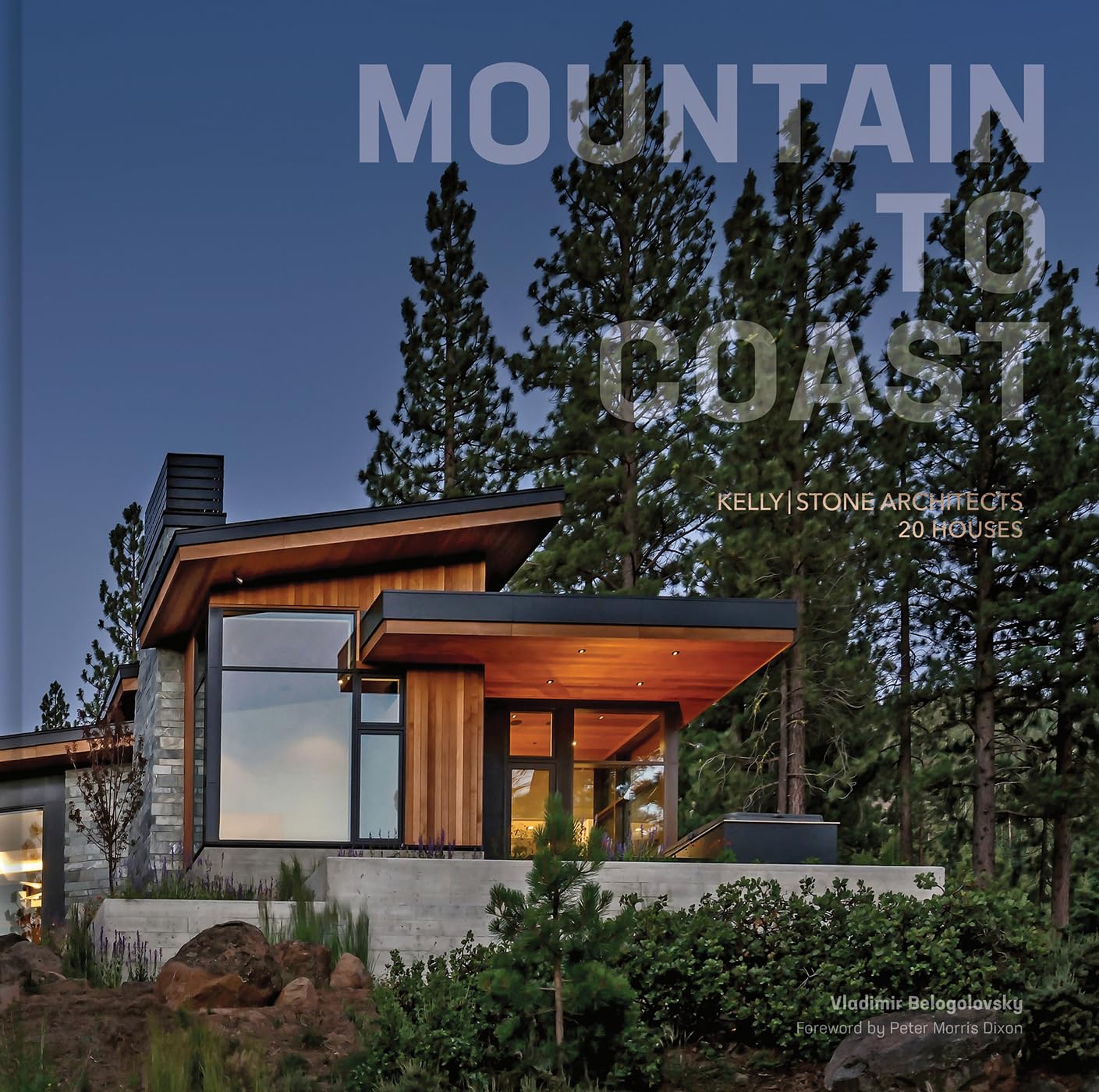 Mountain to Coast: Kelly Stone Architects 20 Houses Architecture