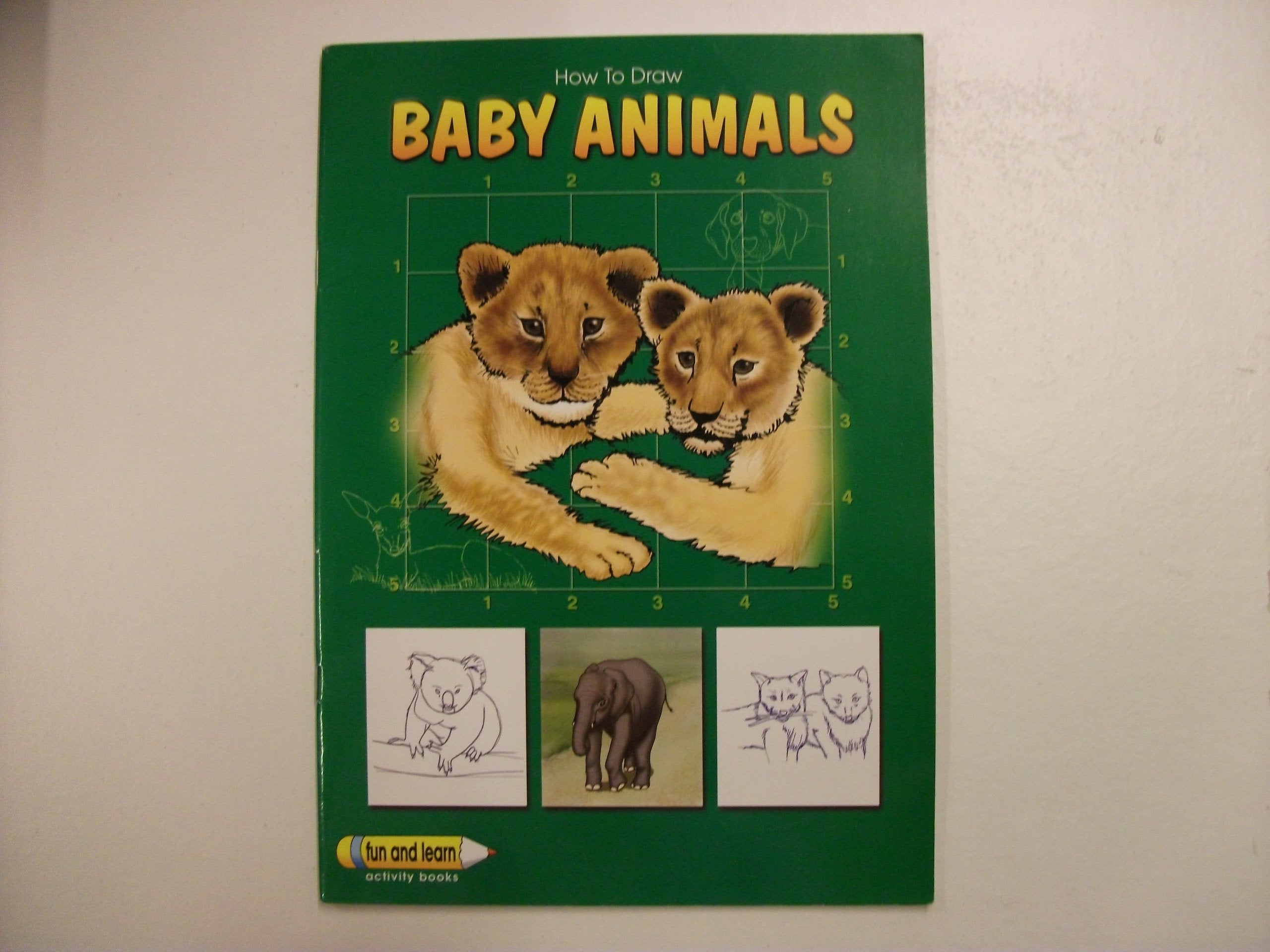 How To Draw Baby Animals (Fun and Learn Activity Books) Books