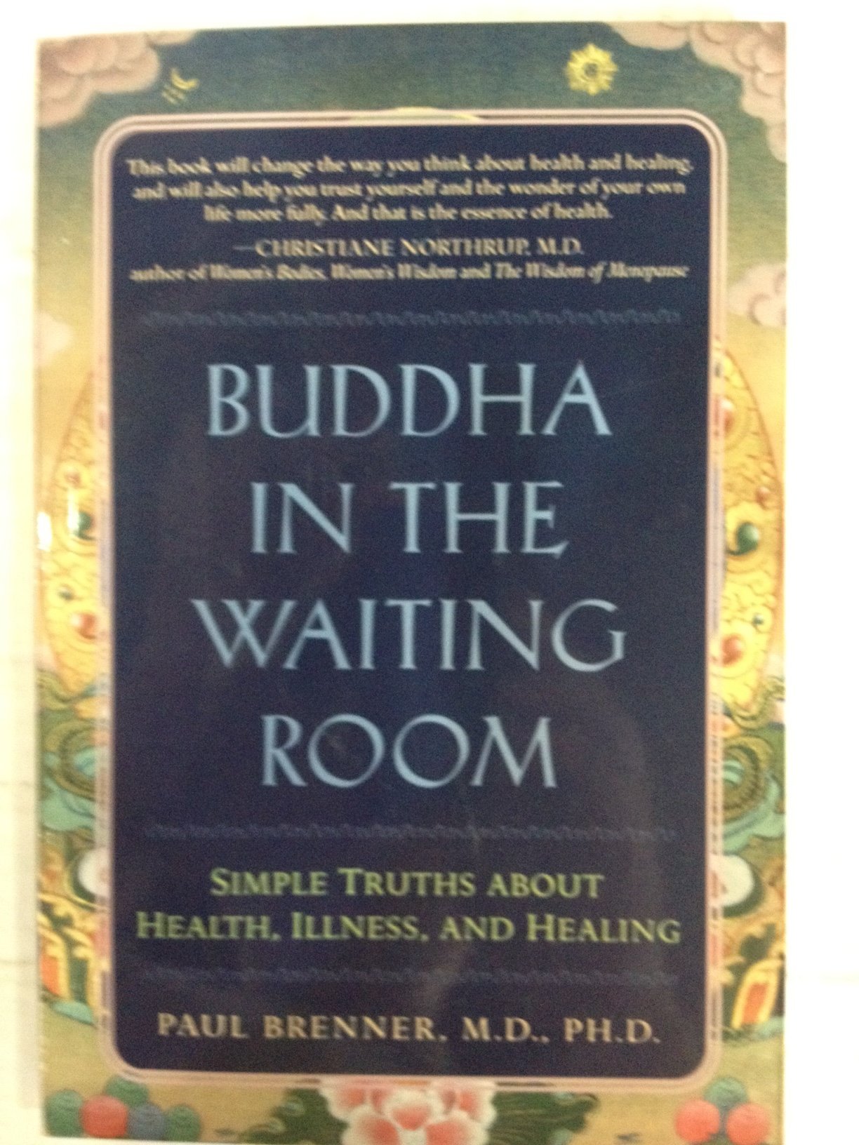 Buddha in the Waiting Room: Simple Truths About Health, Illness, and Healing Books