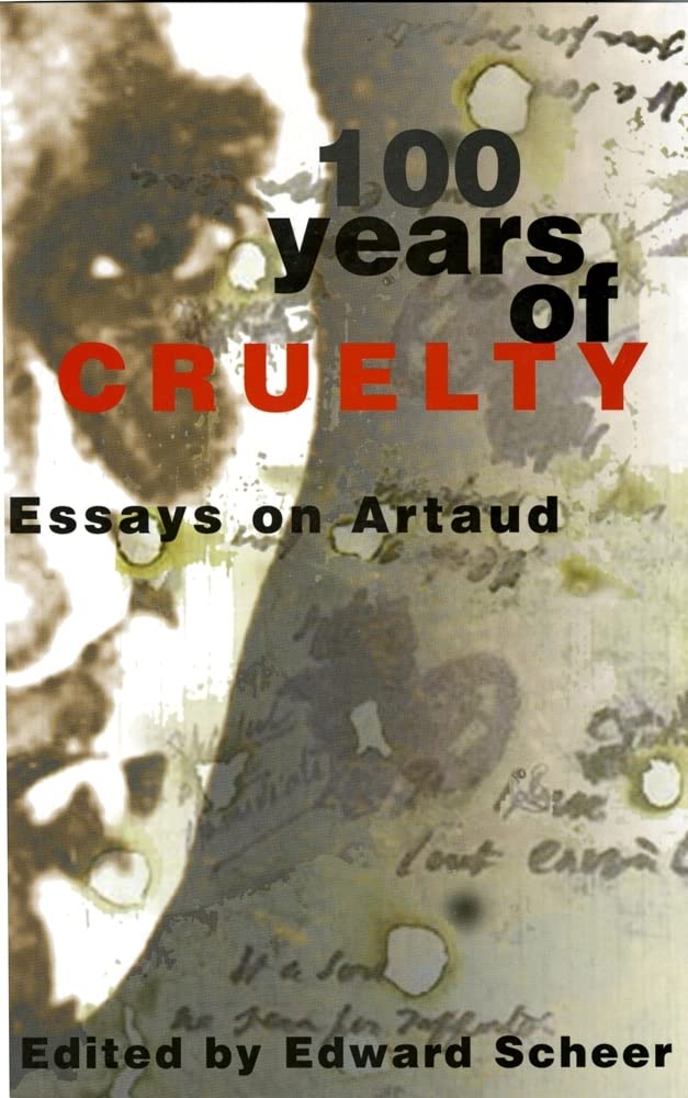 100 Years of Cruelty: Essays on Artaud book