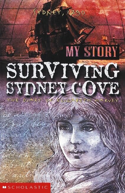MY STORY SURVIVING SYDNEY COVE THE DIARY OF ELIZABETH HARVEY Books