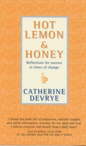 Hot Lemon and Honey: Reflections for Personal and Professional Success in Times of Change book