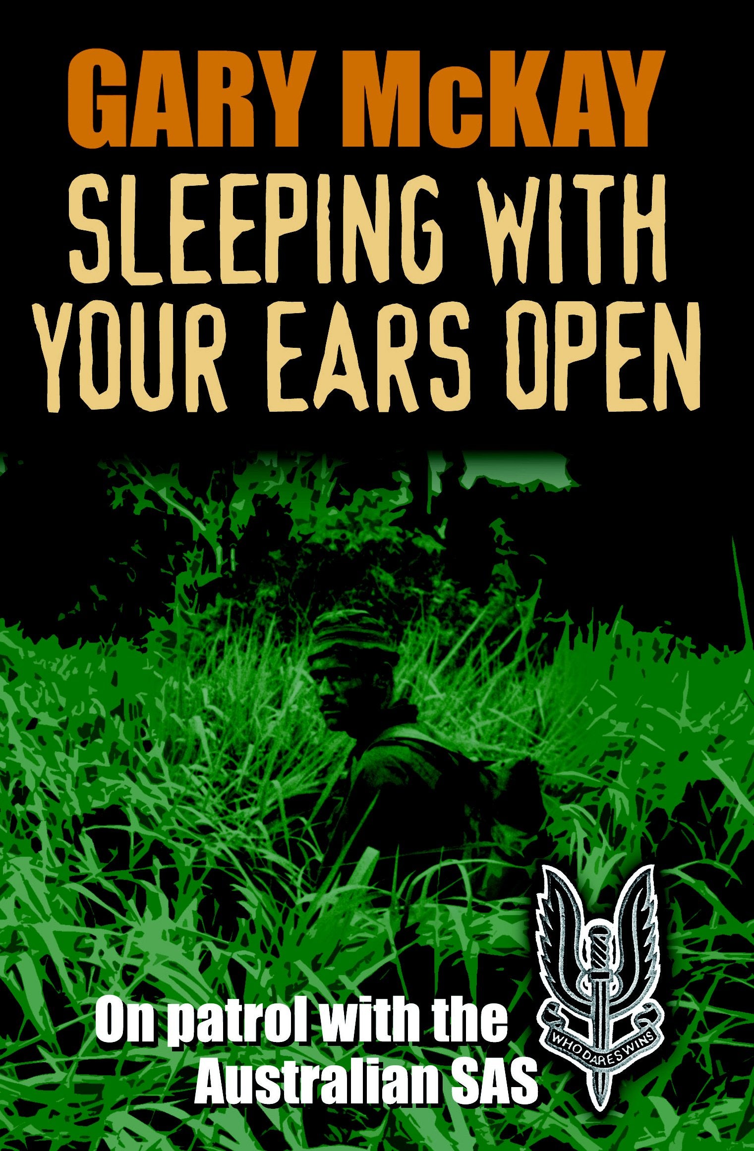 Sleeping With Your Ears Open: On Patrol With the Australian Sas book