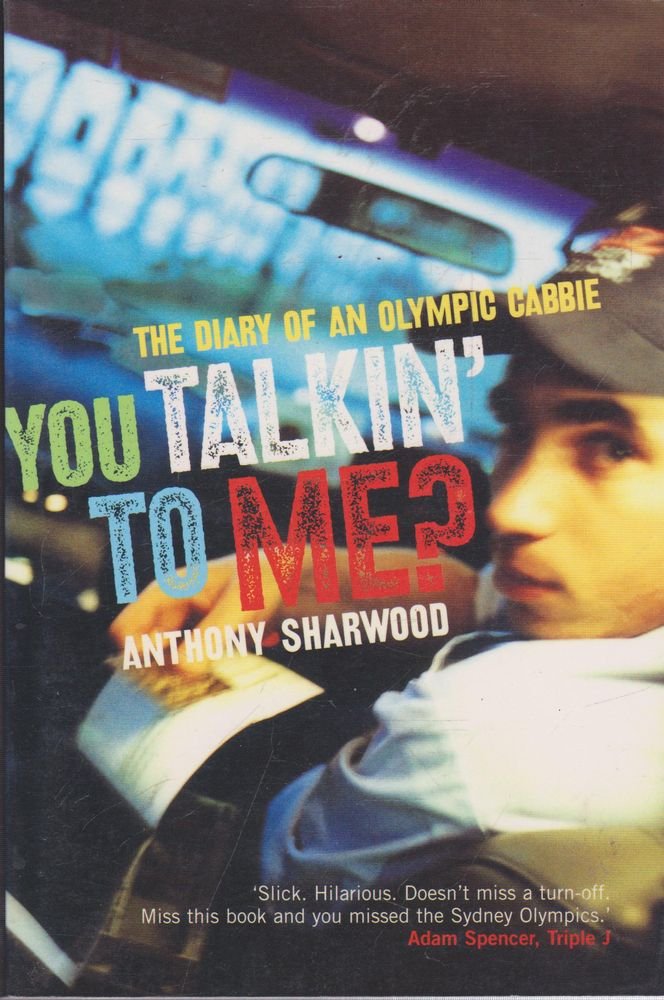 You Talkin' to Me?: The Diary of an Olympic Cabbie Essays & Short Stories
