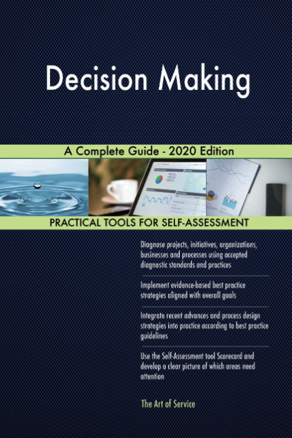 Decision Making A Complete Guide - 2020 Edition Business, Finance & Career