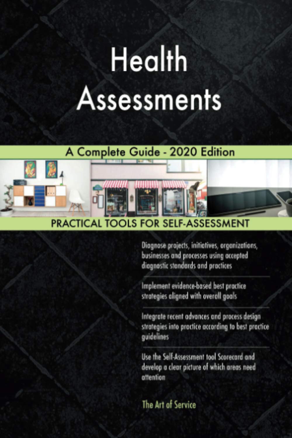 Health Assessments A Complete Guide - 2020 Edition Business, Finance & Career