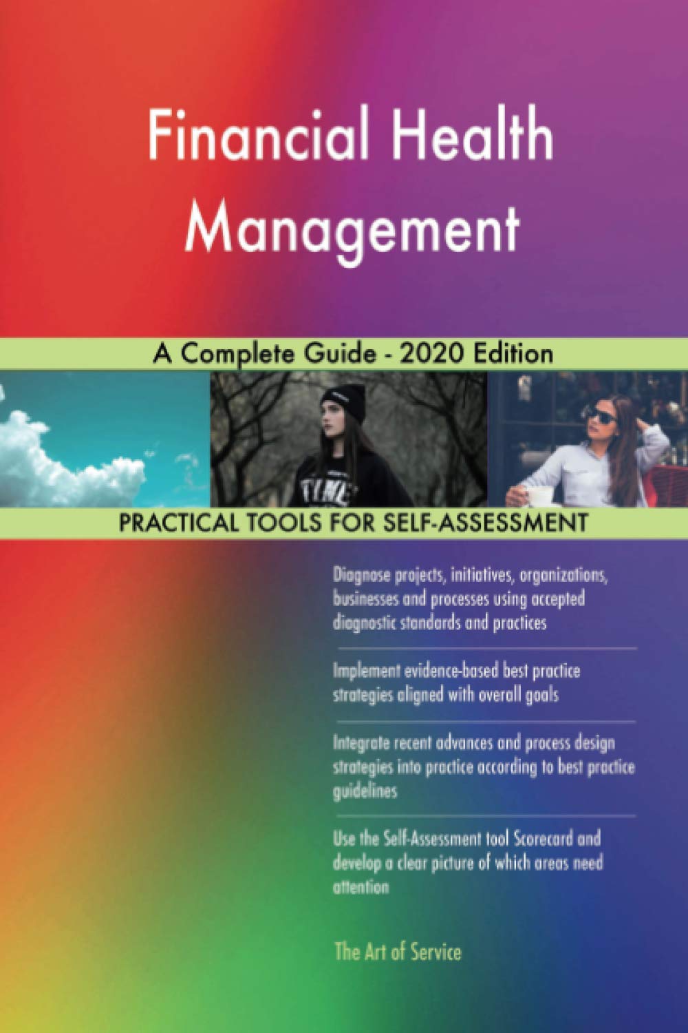 Financial Health Management A Complete Guide - 2020 Edition Business, Finance & Career
