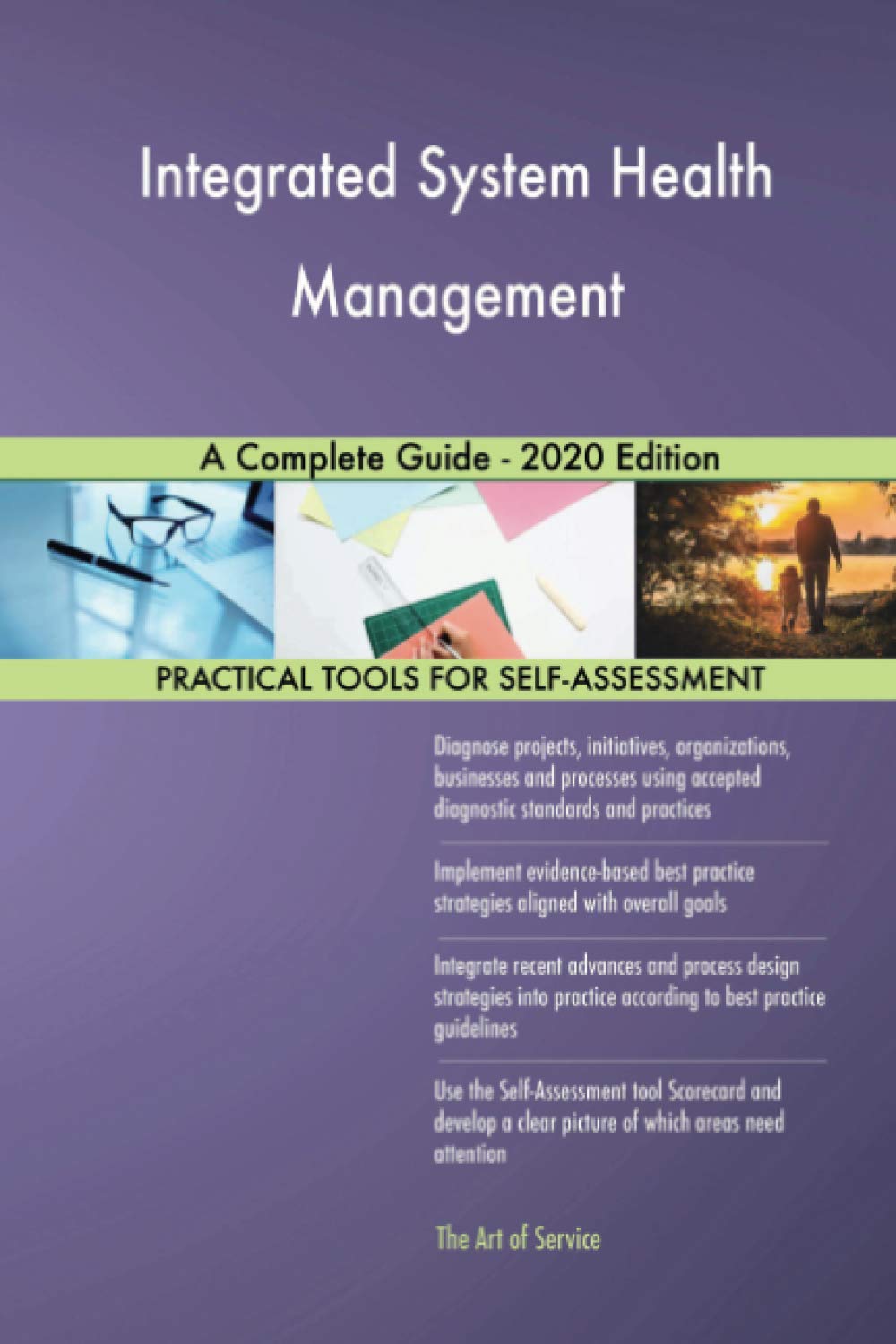 Integrated System Health Management A Complete Guide - 2020 Edition Business, Finance & Career