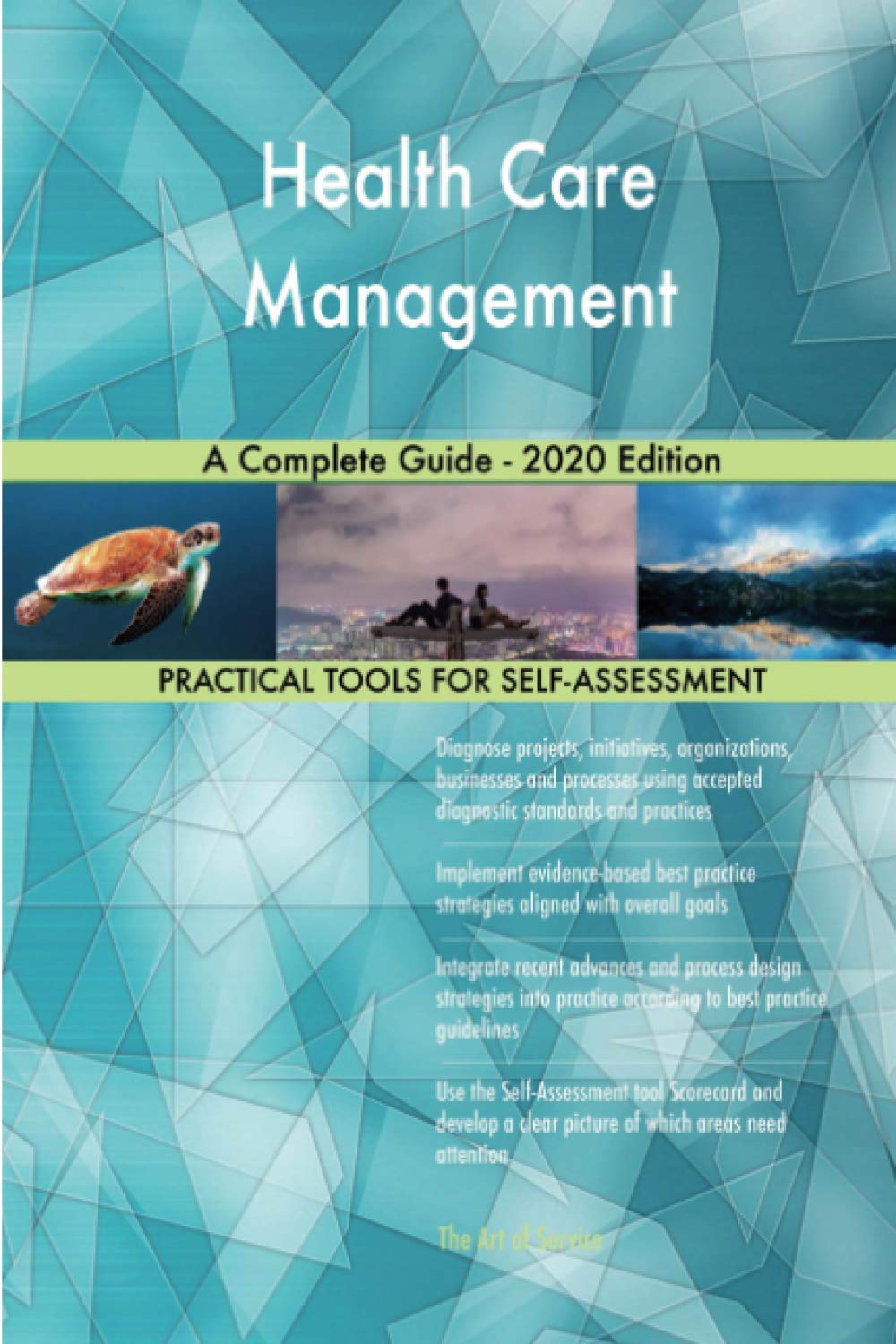 Health Care Management A Complete Guide - 2020 Edition Business, Finance & Career
