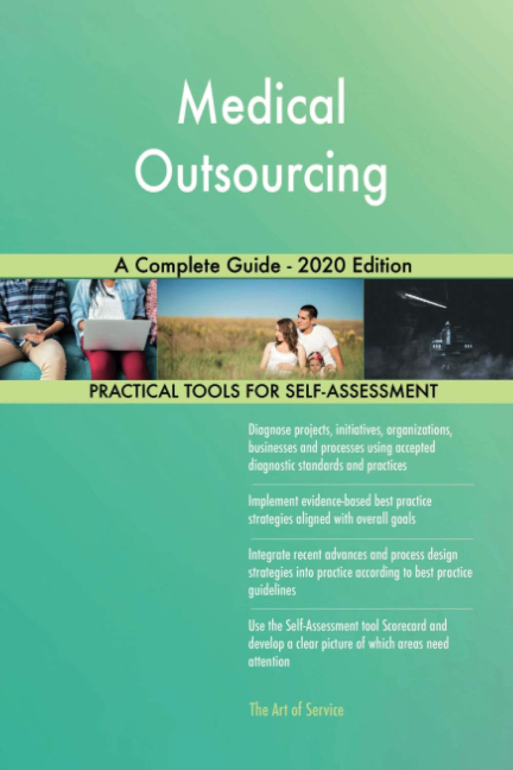 Medical Outsourcing A Complete Guide - 2020 Edition Business, Finance & Career
