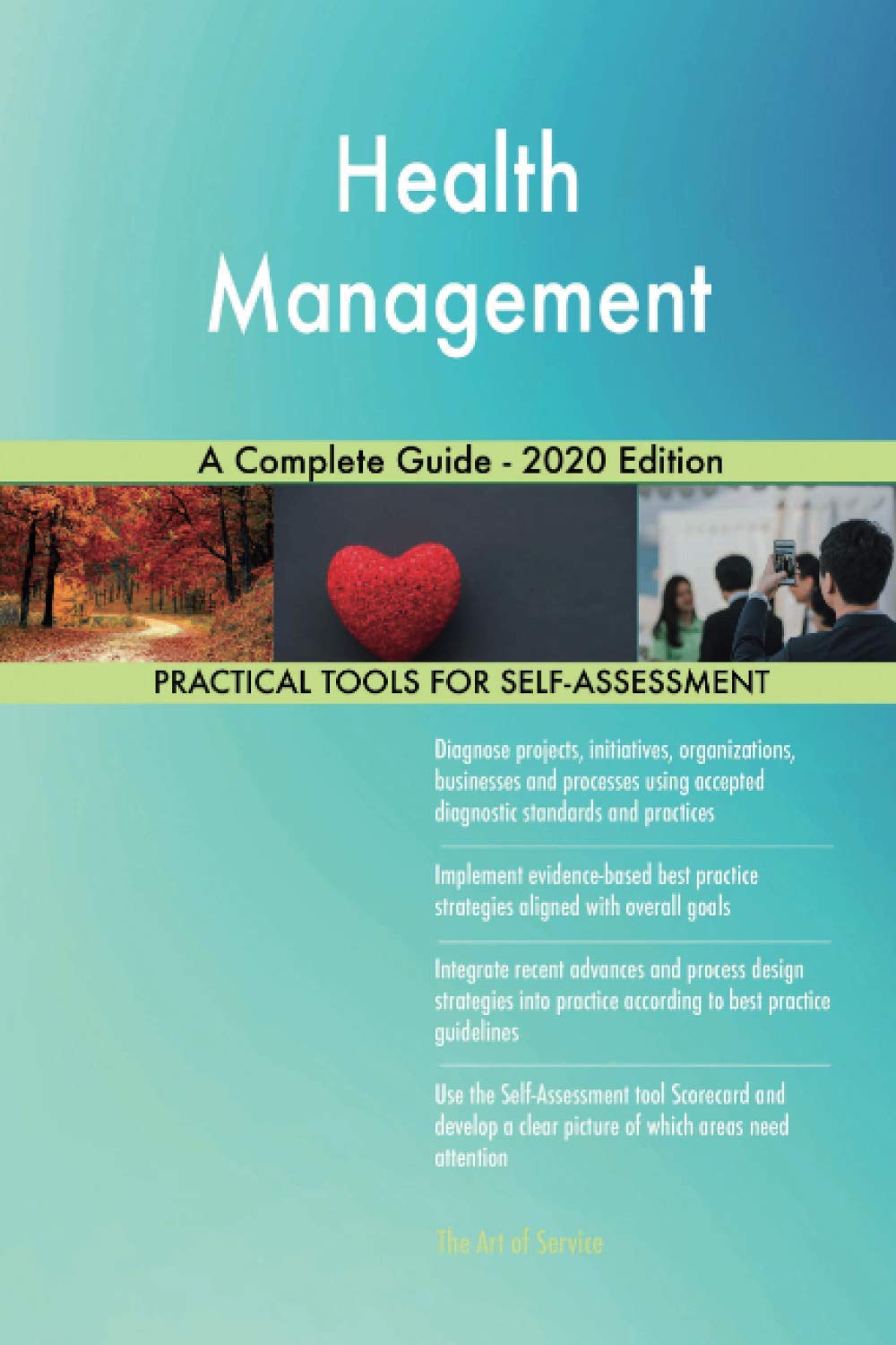 Health Management A Complete Guide - 2020 Edition Business, Finance & Career