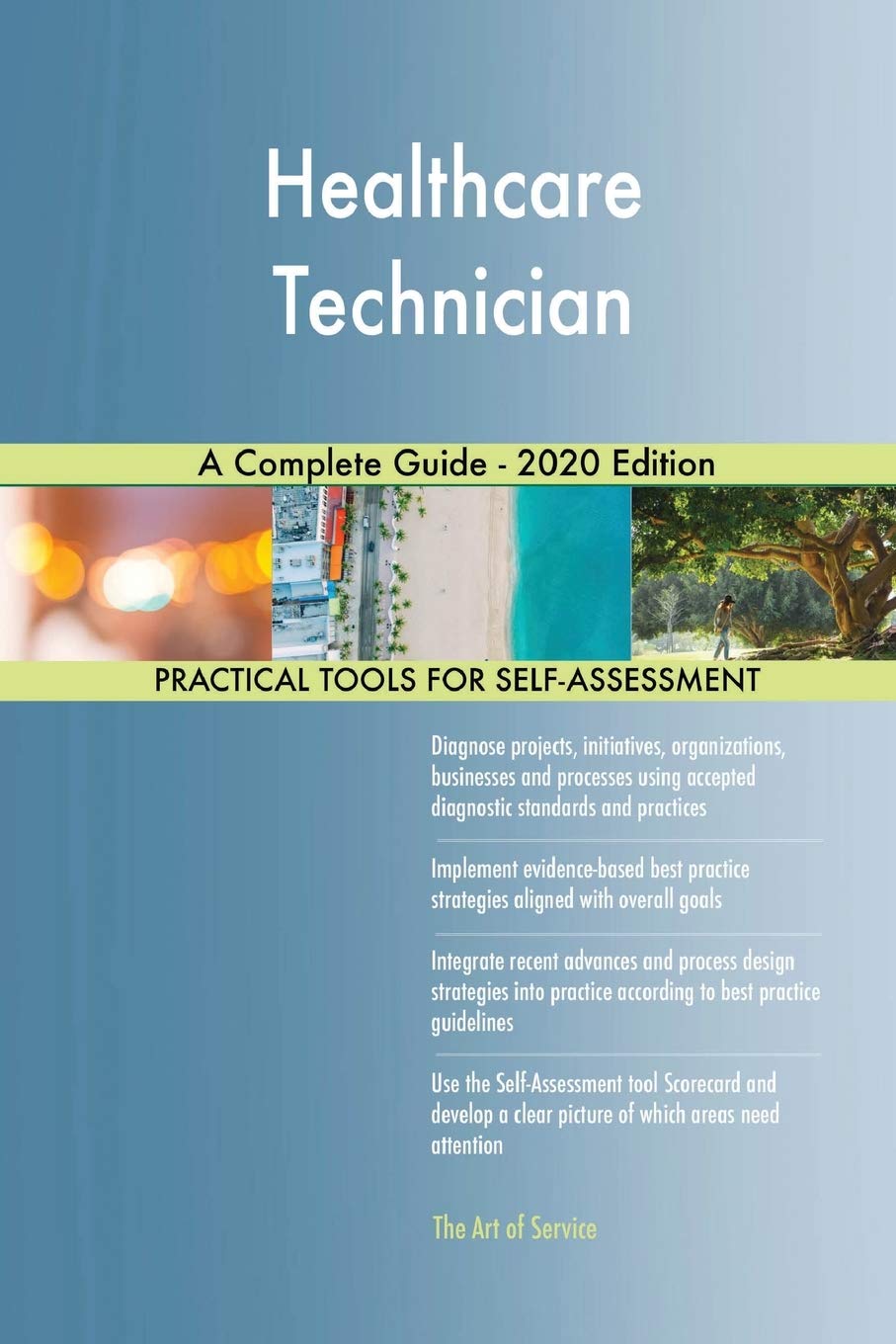Healthcare Technician A Complete Guide - 2020 Edition Business, Finance & Career