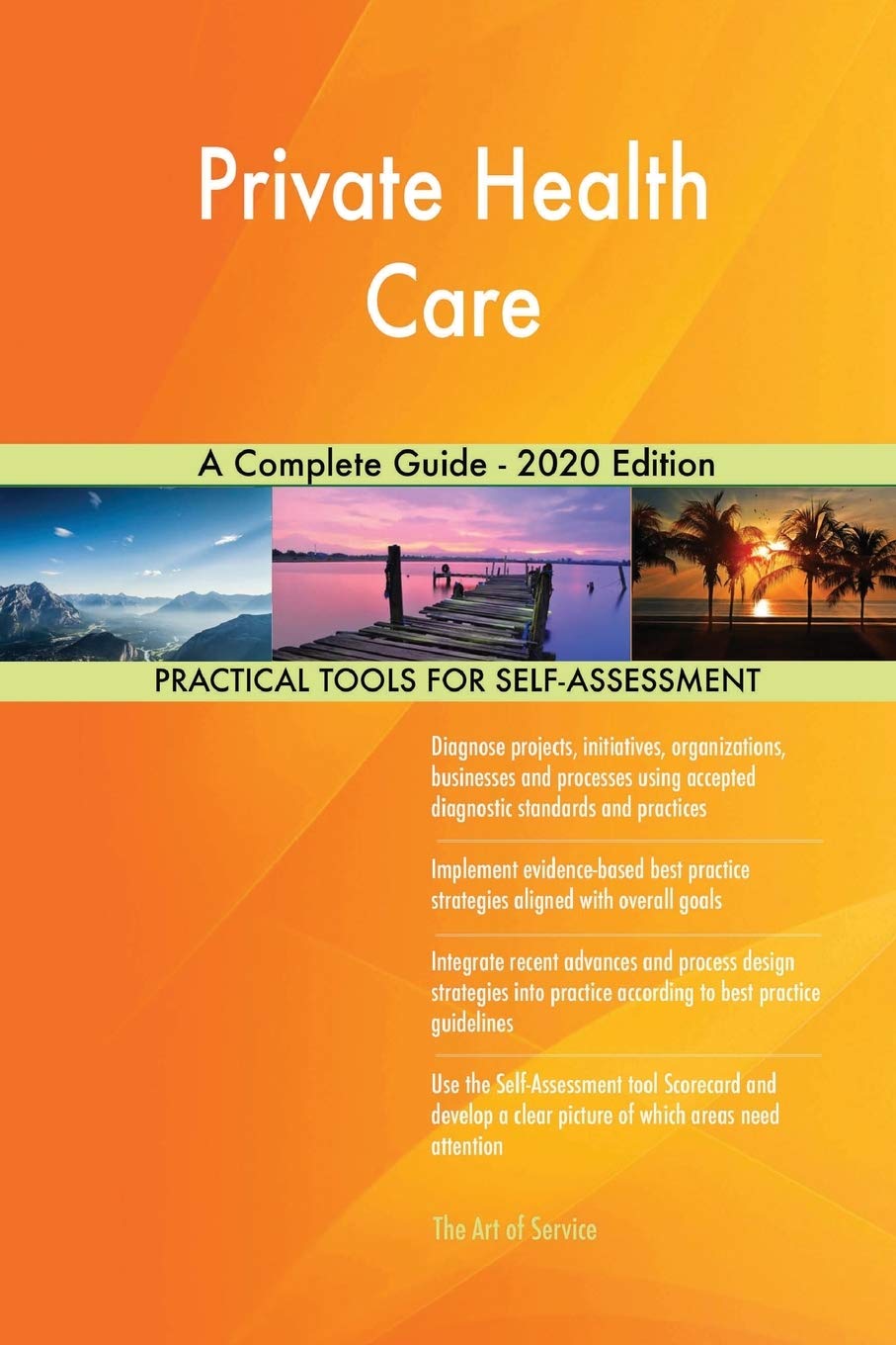 Private Health Care A Complete Guide - 2020 Edition Business, Finance & Career